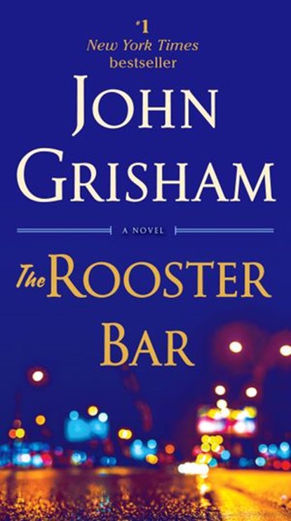 The Rooster Bar, John Grisham - Ebook - 9780385541183