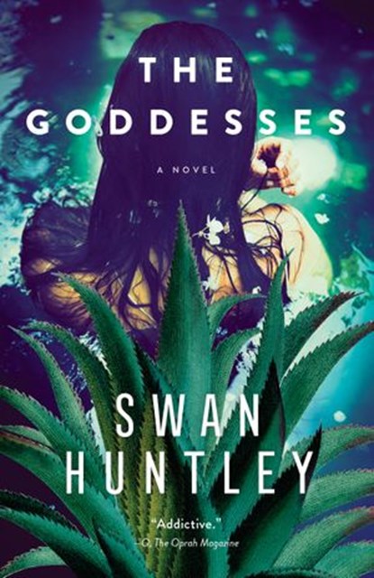 The Goddesses, Swan Huntley - Ebook - 9780385542227
