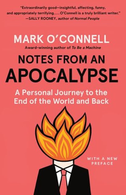 Notes from an Apocalypse, Mark O'Connell - Ebook - 9780385543019