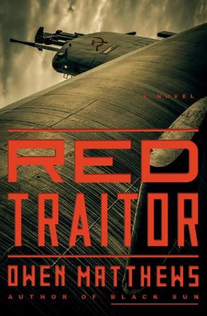 Red Traitor, Owen Matthews - Gebonden - 9780385543422