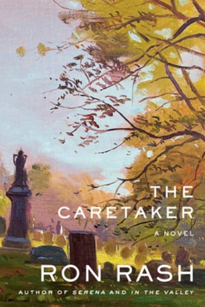 The Caretaker, Ron Rash - Gebonden - 9780385544276