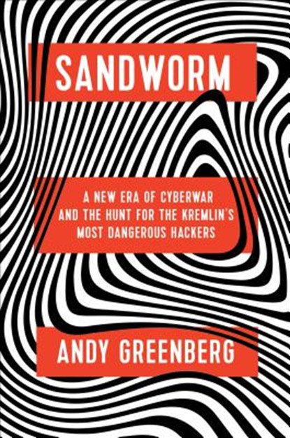 Sandworm, Andy Greenberg - Gebonden Gebonden - 9780385544405