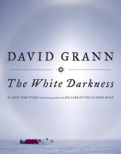 Grann, D: White Darkness, David Grann - Gebonden - 9780385544573