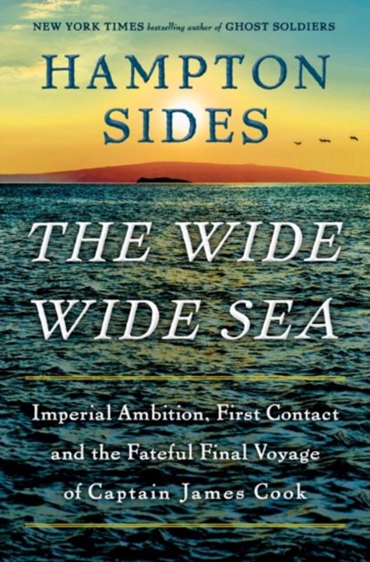 The Wide Wide Sea, Hampton Sides - Gebonden - 9780385544764