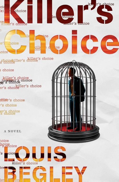 Killer's Choice, Louis Begley - Gebonden - 9780385544948