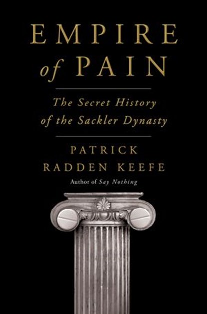 Empire of Pain, Patrick Radden Keefe - Ebook - 9780385545693