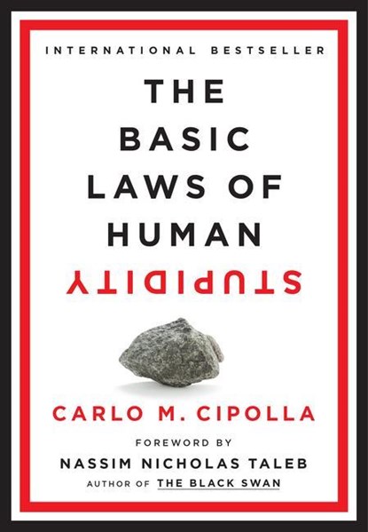 BASIC LAWS OF HUMAN STUPIDITY, Carlo M. Cipolla - Gebonden - 9780385546478
