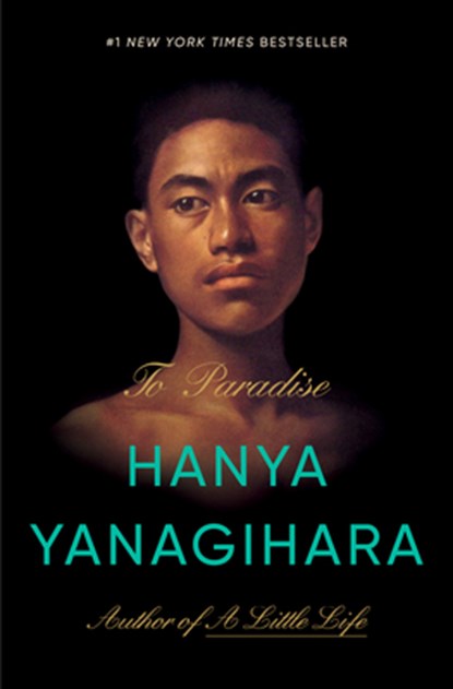 To Paradise, Hanya Yanagihara - Gebonden - 9780385547932