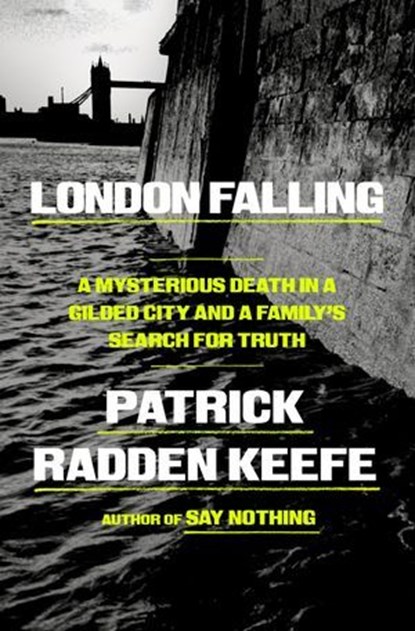 London Falling, Patrick Radden Keefe - Ebook - 9780385548540