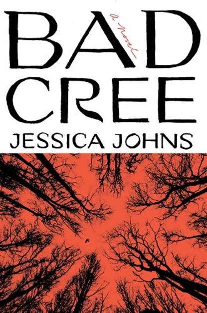 Bad Cree, Jessica Johns - Gebonden - 9780385548694