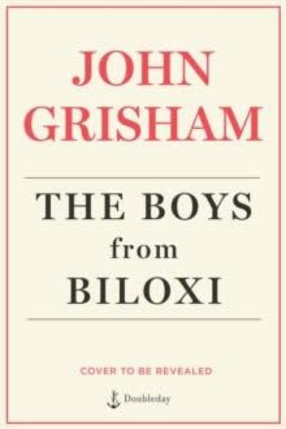 The Boys from Biloxi, John Grisham - Gebonden Gebonden - 9780385548922