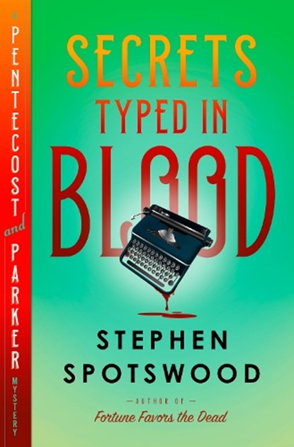 Secrets Typed in Blood, Stephen Spotswood - Gebonden - 9780385549264