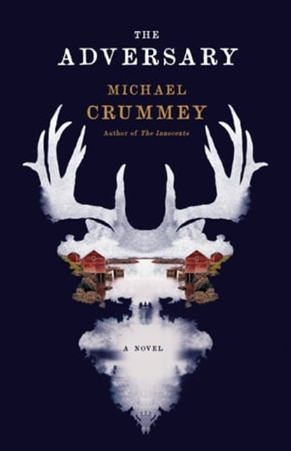 The Adversary, Michael Crummey - Ebook - 9780385550338
