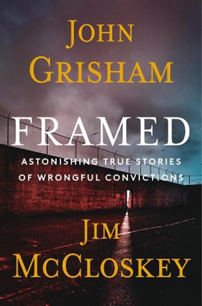 Framed, John Grisham ; Jim McCloskey - Gebonden - 9780385550444