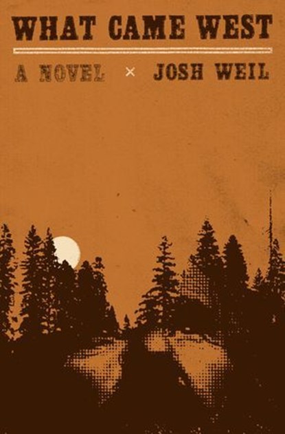 What Came West, Josh Weil - Ebook - 9780385551007