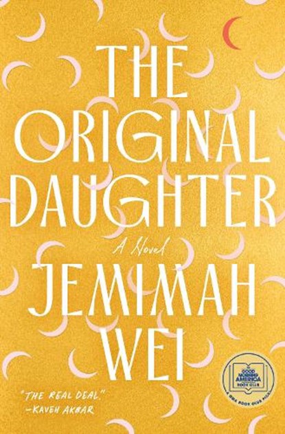 The Original Daughter: A GMA Book Club Pick, Jemimah Wei - Gebonden - 9780385551014