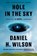 Hole in the Sky, Daniel H. Wilson - Gebonden - 9780385551113