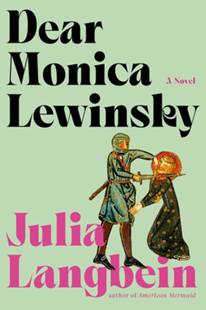 Dear Monica Lewinsky, Julia Langbein - Gebonden - 9780385551502