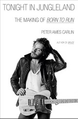 Tonight in Jungleland - Peter Ames Carlin - 9780385551533