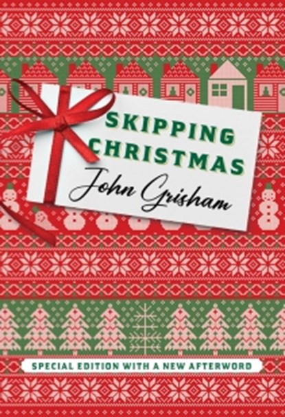 Skipping Christmas (Special Edition), John Grisham - Gebonden - 9780385552158