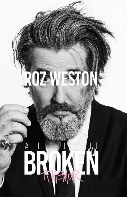 A Little Bit Broken, Roz Weston - Gebonden - 9780385658645