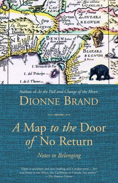 A Map to the Door of No Return, Dionne Brand - Ebook - 9780385674836