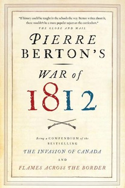 Pierre Berton's War of 1812, Pierre Berton - Ebook - 9780385676502