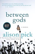 Between Gods | Alison Pick | 