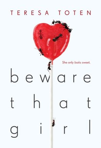 Beware That Girl, Teresa Toten - Ebook - 9780385678377