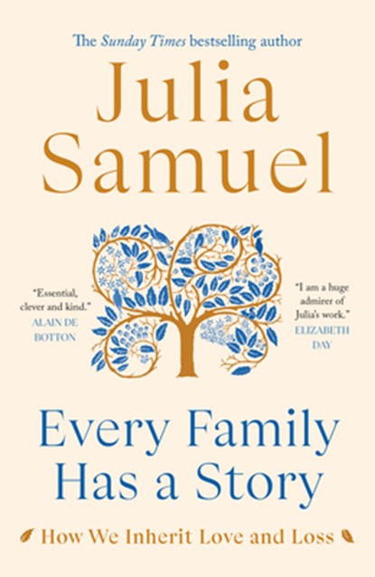 Every Family Has a Story: How We Inherit Love and Loss, Julia Samuel - Gebonden - 9780385684392