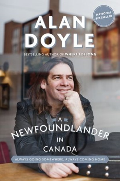 A Newfoundlander in Canada, Alan Doyle - Ebook - 9780385686204