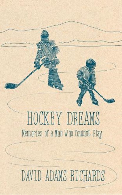 Hockey Dreams, David Adams Richards - Paperback - 9780385690560