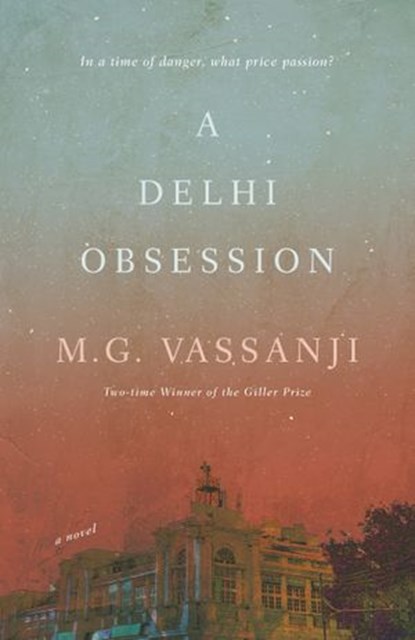 A Delhi Obsession, M.G. Vassanji - Ebook - 9780385692861