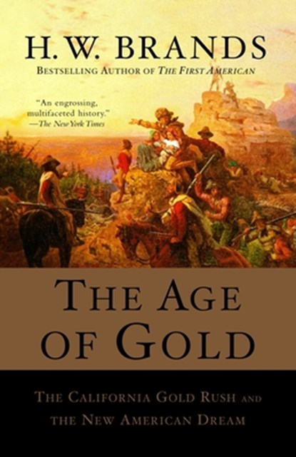 AGE OF GOLD, H. W. Brands - Paperback - 9780385720885