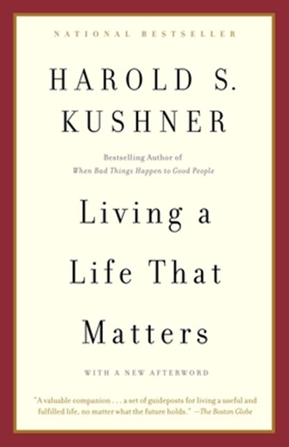 LIVING A LIFE THAT MATTERS, Harold S. Kushner - Paperback - 9780385720946