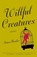 Willful Creatures, Aimee Bender - Paperback - 9780385720977