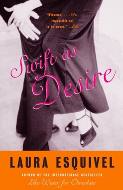 Swift as Desire, Laura Esquivel - Paperback - 9780385721516