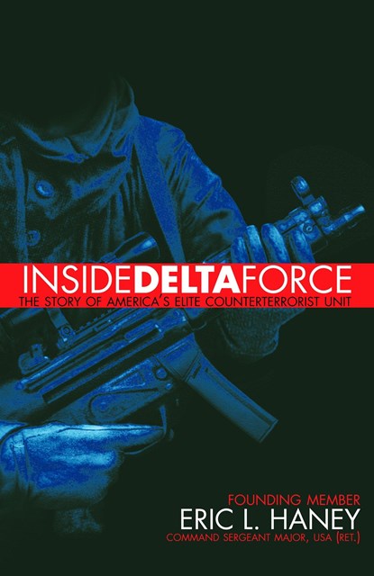 Inside Delta Force, Eric Haney; - Paperback - 9780385732529