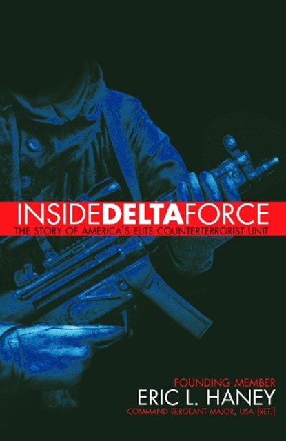 Inside Delta Force, Eric Haney; - Paperback - 9780385732529