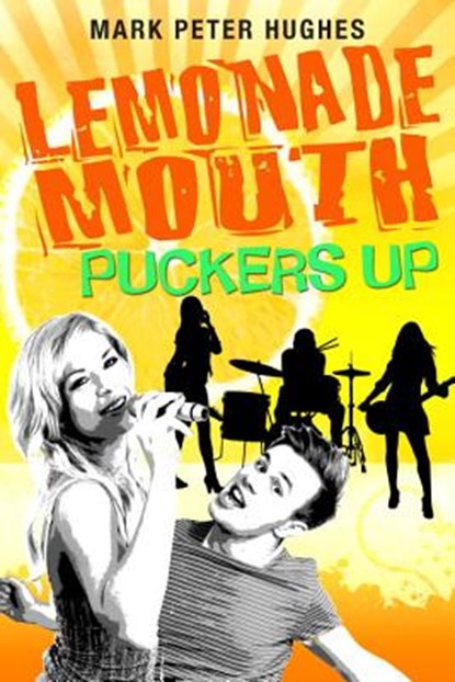 Lemonade Mouth Puckers Up, Mark Peter Hughes - Paperback - 9780385737135