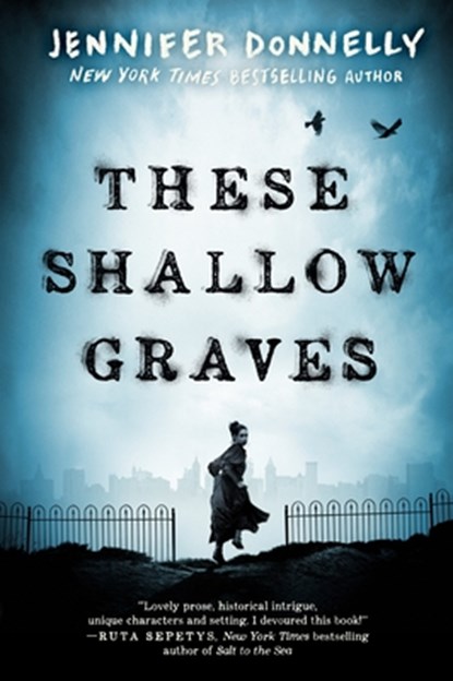 THESE SHALLOW GRAVES, DONNELLY,  Jennifer - Paperback - 9780385737661