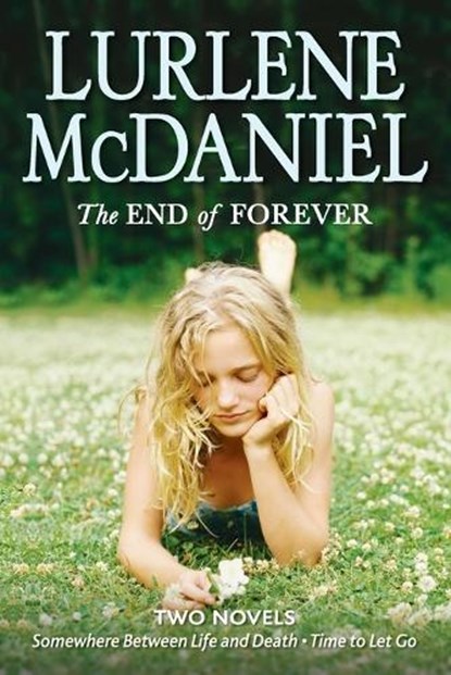 The End of Forever, Lurlene Mcdaniel - Paperback - 9780385743808