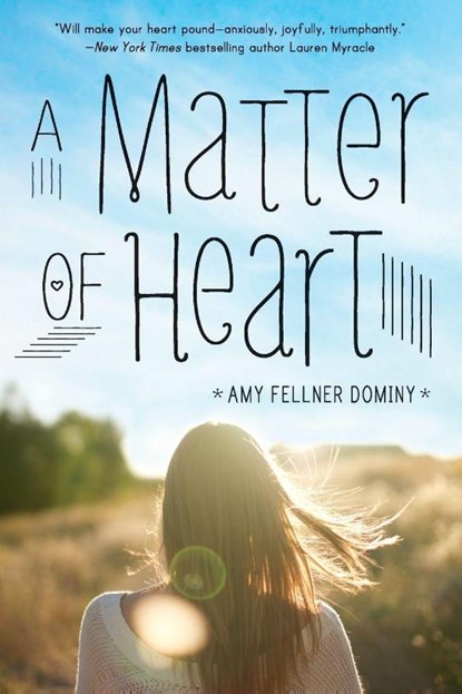 A Matter of Heart, Amy Fellner Dominy - Paperback - 9780385744447