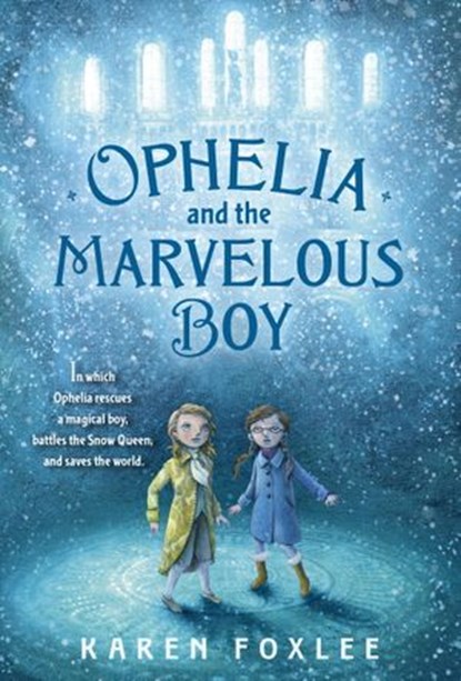 Ophelia and the Marvelous Boy, Karen Foxlee - Ebook - 9780385753579
