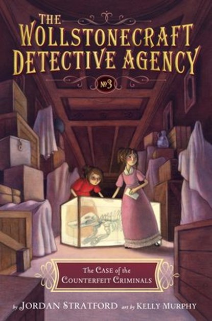 The Case of the Counterfeit Criminals (The Wollstonecraft Detective Agency, Book3), Jordan Stratford - Ebook - 9780385754507