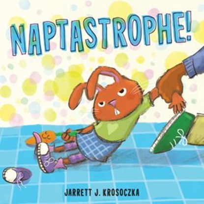 Naptastrophe!, Jarrett J. Krosoczka - Ebook - 9780385754859