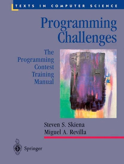 Programming Challenges, Steven S Skiena ; Miguel A. Revilla - Paperback - 9780387001630