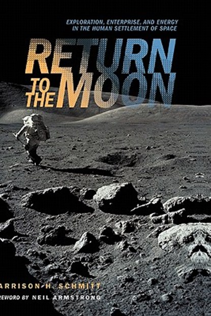 Return to the Moon, Harrison Schmitt - Gebonden - 9780387242859
