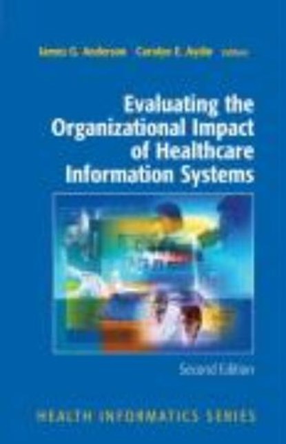 Evaluating the Organizational Impact of Health Care Informat, Anderson - Gebonden - 9780387245584