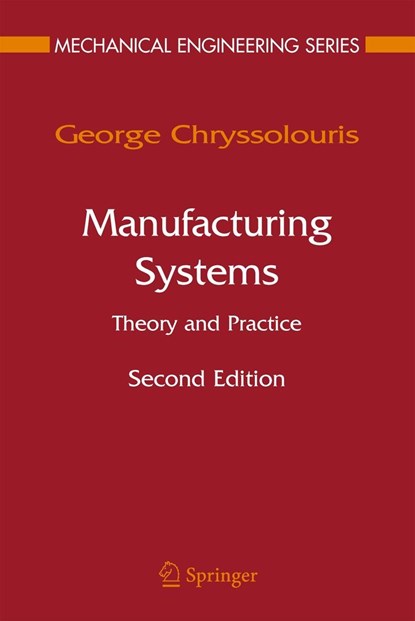 Manufacturing Systems: Theory and Practice, George Chryssolouris - Gebonden - 9780387256832